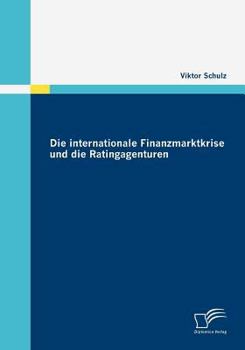Paperback Die internationale Finanzmarktkrise und die Ratingagenturen [German] Book