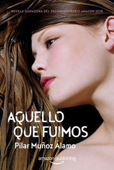 Paperback Aquello Que Fuimos [Spanish] Book