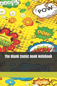 The Blank Comic Book Notebook: Original Design - Create Your Own Comic Book Strip, Variety of Templates For Comic Book Drawing -[Classic]