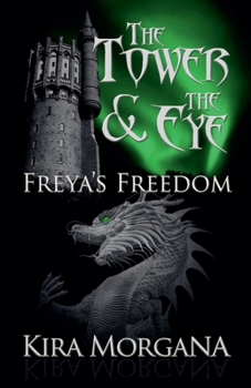 Freya's Freedom (The Tower and the Eye)