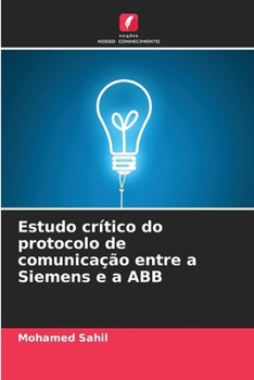 Paperback Estudo crítico do protocolo de comunicação entre a Siemens e a ABB [Portuguese] Book
