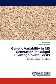 Paperback Genetic Variability in M5 Generation in Isabgol (Plantago ovata Forsk) Book