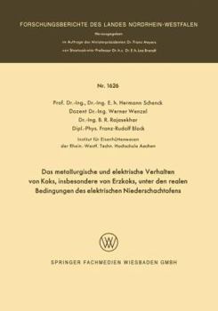 Paperback Das Metallurgische Und Elektrische Verhalten Von Koks, Insbesondere Von Erzkoks, Unter Den Realen Bedingungen Des Elektrischen Niederschachtofens [German] Book