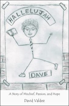Paperback Hallelujah Dave: A Story of Mischief, Passion, and Hope Book