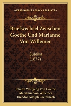Paperback Briefwechsel Zwischen Goethe Und Marianne Von Willemer: Suleika (1877) [German] Book