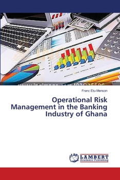 Paperback Operational Risk Management in the Banking Industry of Ghana Book