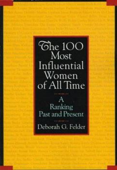 Paperback The 100 Most Influential Women of All Time: A Ranking Past and Present Book