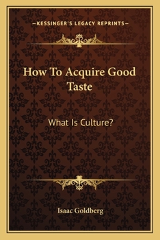 How To Acquire Good Taste: What Is Culture?