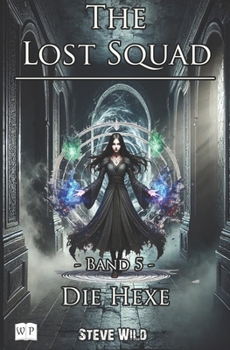 Paperback The Lost Squad: Band 5 - Die Hexe [German] Book