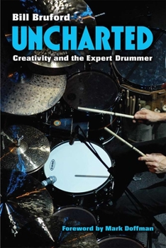 Hardcover Uncharted: Creativity and the Expert Drummer Book