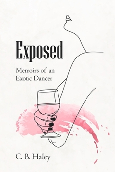 Paperback Exposed: Memoirs of an Exotic Dancer Book