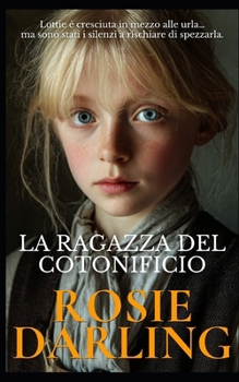 Paperback La Ragazza del Cotonificio [Italian] Book