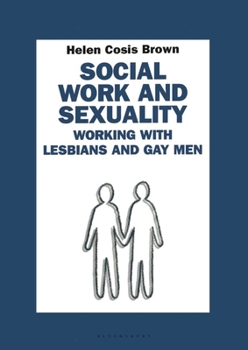 Paperback Social Work and Sexuality: Working with Lesbians and Gay Men Book