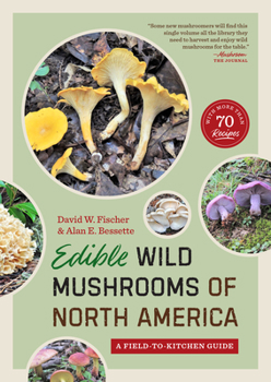 Paperback Edible Wild Mushrooms of North America: A Field-To-Kitchen Guide Book