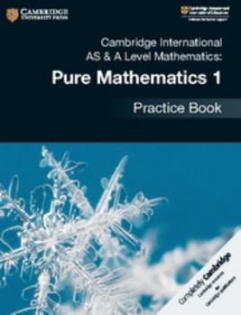 Paperback Cambridge International as & a Level Mathematics: Pure Mathematics 1 Practice Book