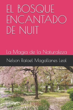 Paperback El Bosque Encantado de Nuit: La Magia de la Naturaleza [Spanish] Book