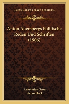 Paperback Anton Auerspergs Politische Reden Und Schriften (1906) [German] Book