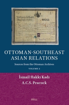 Paperback Ottoman-Southeast Asian Relations: Sources from the Ottoman Archives. Volume 2 [Arabic] Book