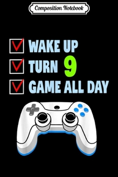 Composition Notebook: 9 Years Old Boy Gamer Birthday Party 9th Birthday Gift  Journal/Notebook Blank Lined Ruled 6x9 100 Pages