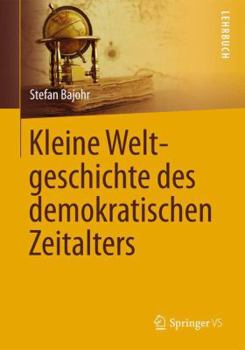 Hardcover Kleine Weltgeschichte Des Demokratischen Zeitalters [German] Book