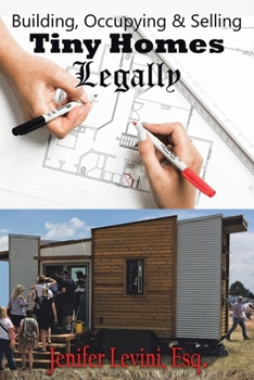 Paperback Building, Occupying and Selling Tiny Homes Legally Book
