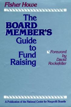 Hardcover The Board Member's Guide to Fund Raising Book