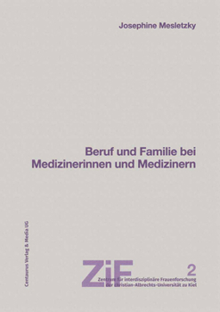 Paperback Beruf Und Familie Bei Medizinerinnen Und Medizinern [German] Book