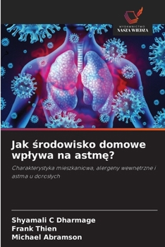 Paperback Jak środowisko domowe wplywa na astmę? [Polish] Book