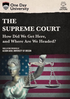 DVD Supreme Court: How Did We Get Here, and Where Are We Headed? Book