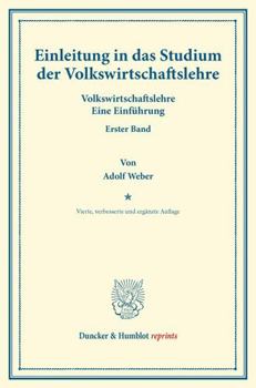 Paperback Einleitung in Das Studium Der Volkswirtschaftslehre.: Volkswirtschaftslehre. Eine Einführung. Erster Band. [German] Book