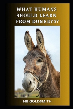 What Humans Should Learn From Donkeys?
