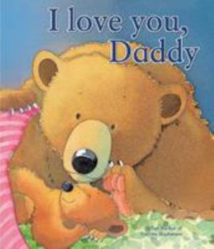 Paperback I Love You, Daddy Book