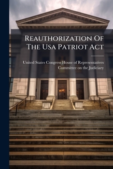 Paperback Reauthorization Of The Usa Patriot Act Book