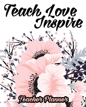 Paperback Teacher Planner: Teach Love Inspire Book