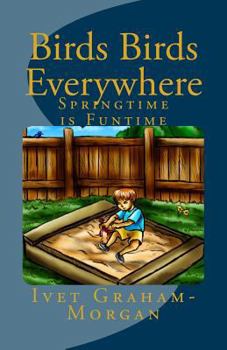 Paperback Birds Birds Everywhere: Springtime Is Funtime Book