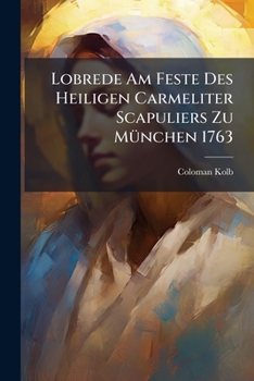 Paperback Lobrede Am Feste Des Heiligen Carmeliter Scapuliers Zu München 1763 Book