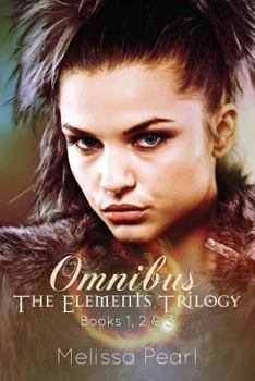 The Elements Trilogy Omnibus - Book  of the Elements Trilogy