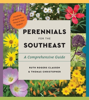 Perennials for the Southeast: A Comprehensive Guide (Essential Perennials)