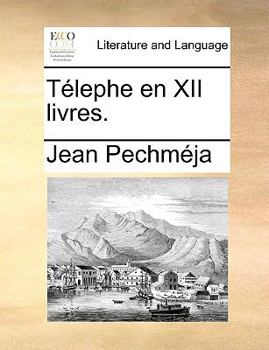 Paperback Tlephe En XII Livres. [French] Book