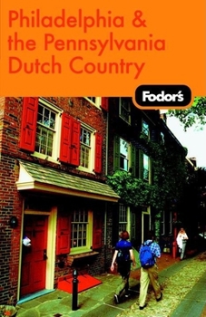 Paperback Fodor's Philadelphia and the Pennsylvania Dutch Country, 14th Edition Book