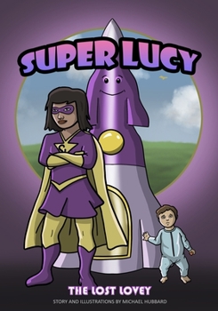 Paperback Super Lucy: The Lost Lovey Book