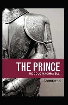 Paperback The Prince Classic Edition(Original Annotated) Book