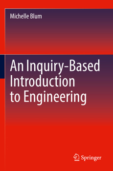 Paperback An Inquiry-Based Introduction to Engineering Book