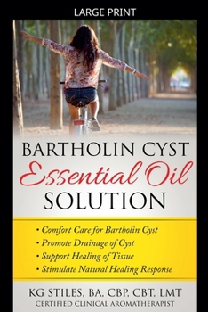 Bartholin Cyst Essential Oil Solution: Comfort Care for Bartholin Cyst, Promote Drainage of Cyst, Support Healing of Tissue, Stimulate Natural Healing Response