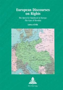 Paperback European Discourses on Rights: The Quest for Statehood in Europe: The Case of Slovakia Book