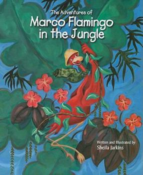 Hardcover The Adventures of Marco Flamingo in the Jungle Book