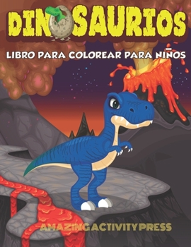 Paperback DINOSAURIOS Libro para colorear para niños: El regalo perfecto para niños, edades 2-4 y edades 4-8 [Spanish] Book
