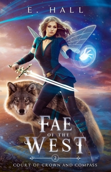 Fae of the West - Book #2 of the Court of Crown and Compass