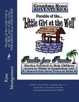 Paperback Parable of the Little Girl at the Well: Fall Now into the Hand of the Lord for His Mercies are Great Book