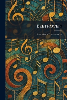 Paperback Beethoven: Impressions of Contemporaries Book